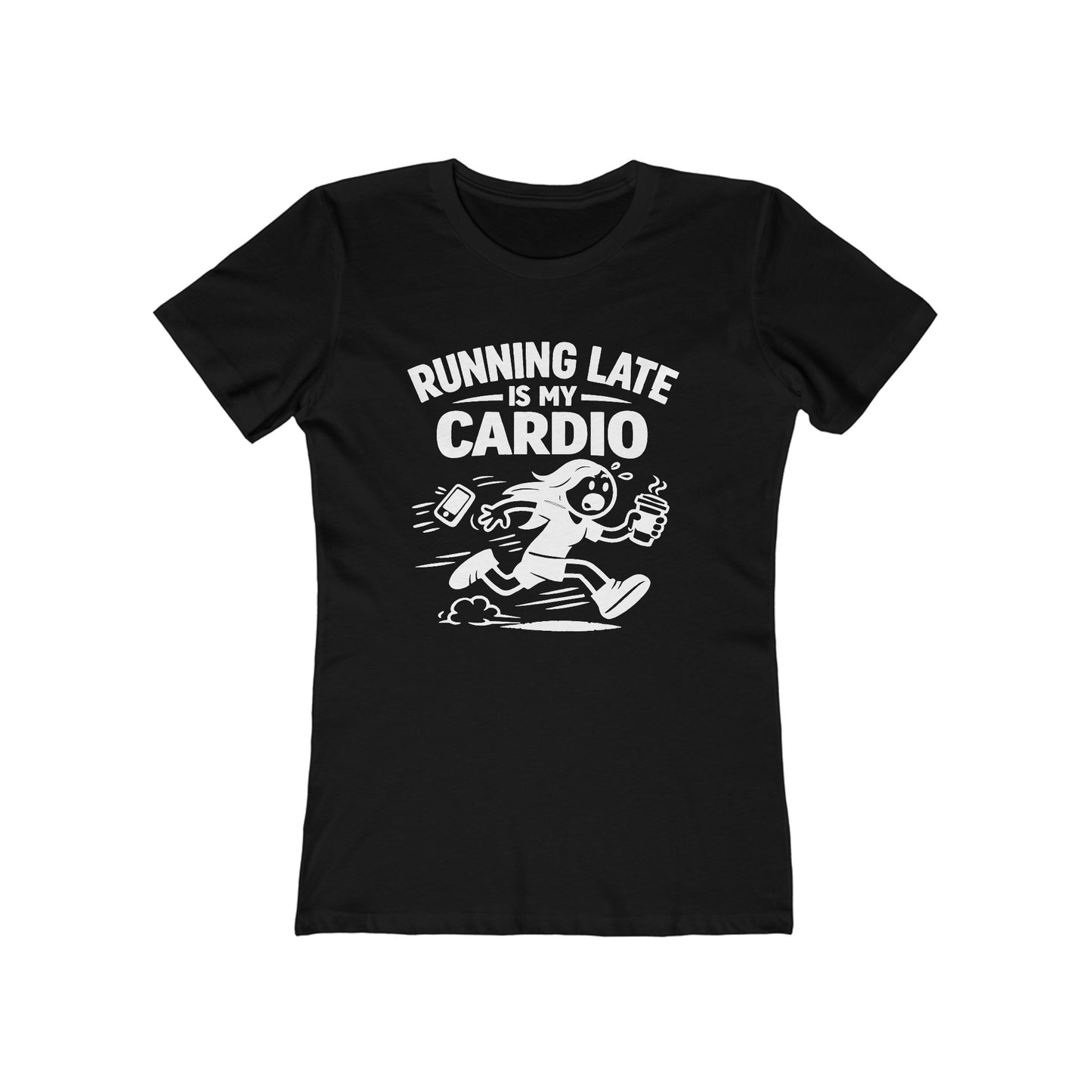 Running Late Is My Cardio T-Shirt | Funny  Shirt