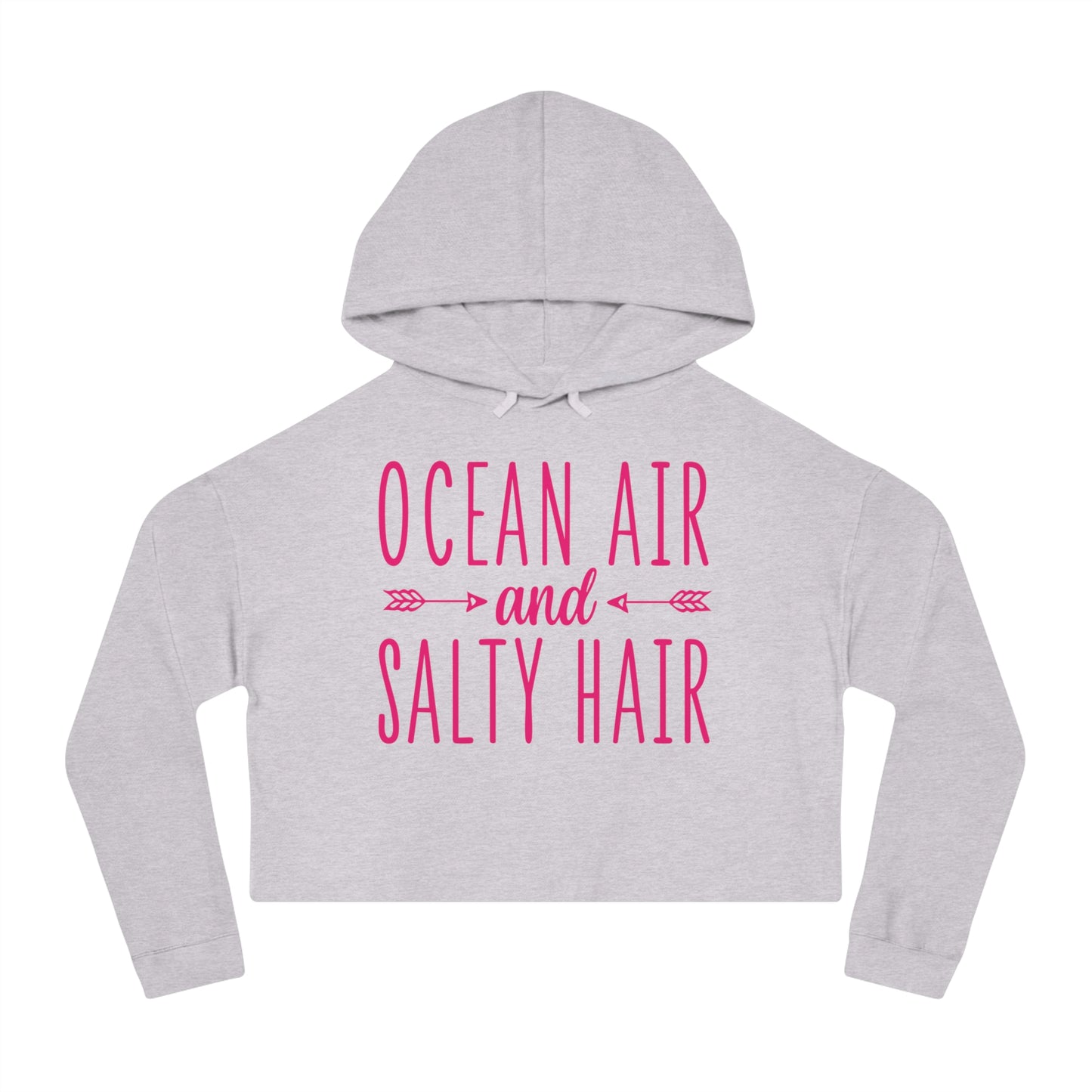 Woman's Cropped Hoodie - Ocean Air and Salty Hair -