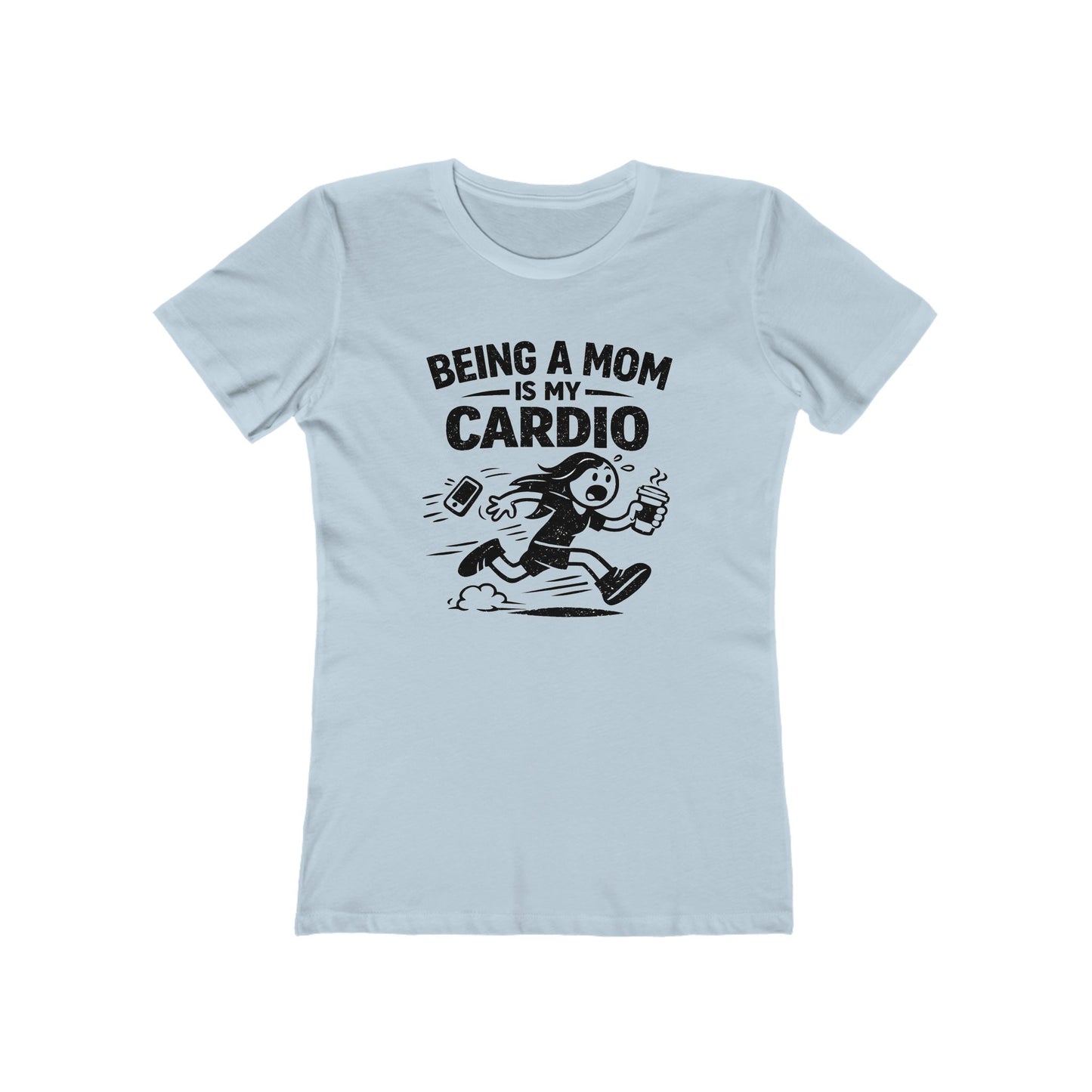 Being a Mom Is My Cardio T-Shirt