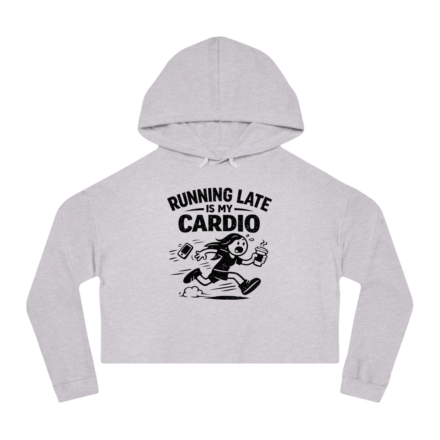 Running Late Is My Cardio Cropped Hoodie | Funny Running Graphic
