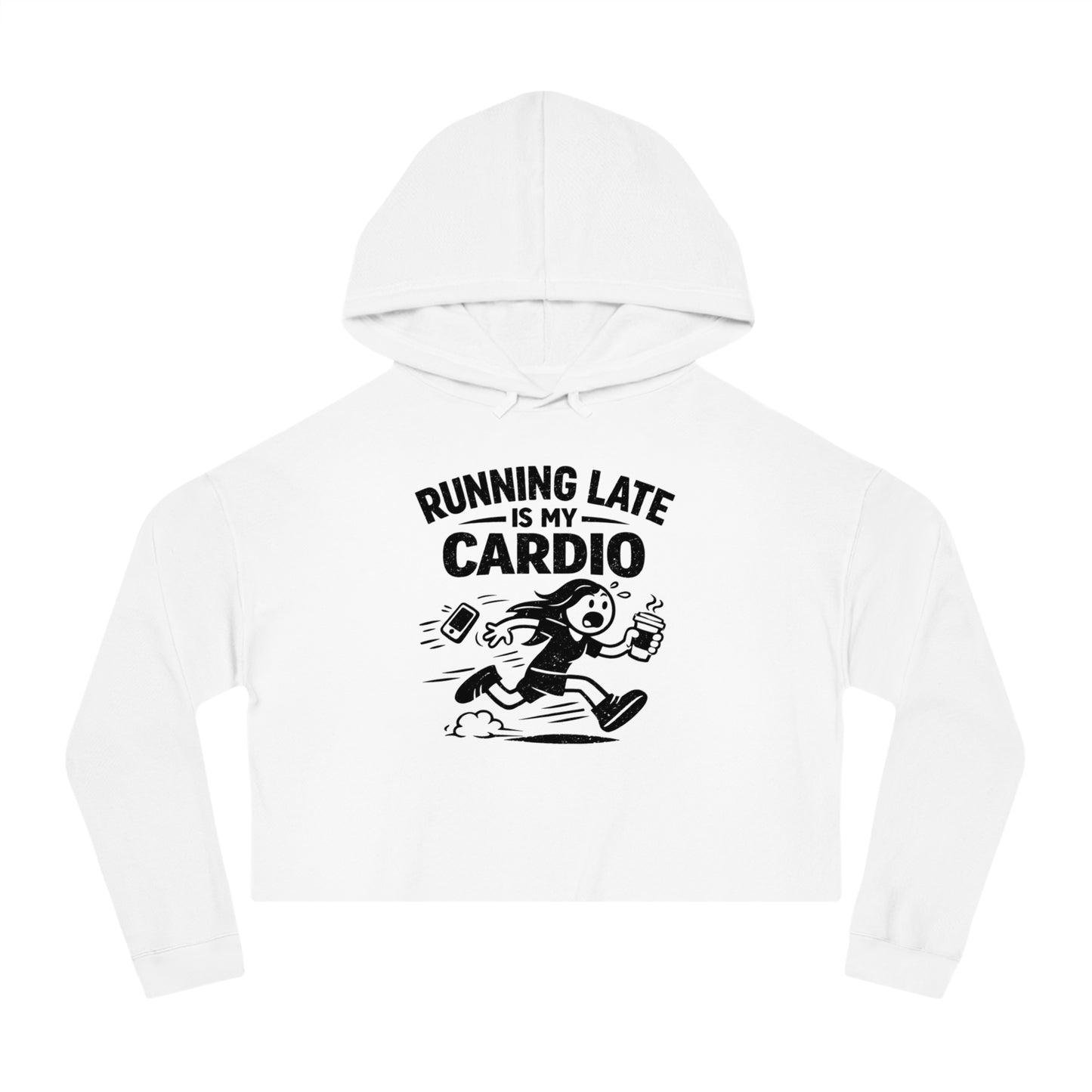 Running Late Is My Cardio Cropped Hoodie | Funny Running Graphic