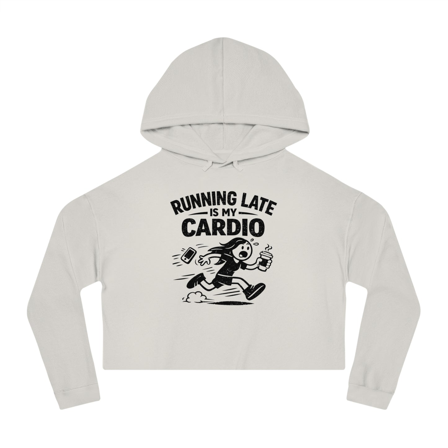 Running Late Is My Cardio Cropped Hoodie | Funny Running Graphic