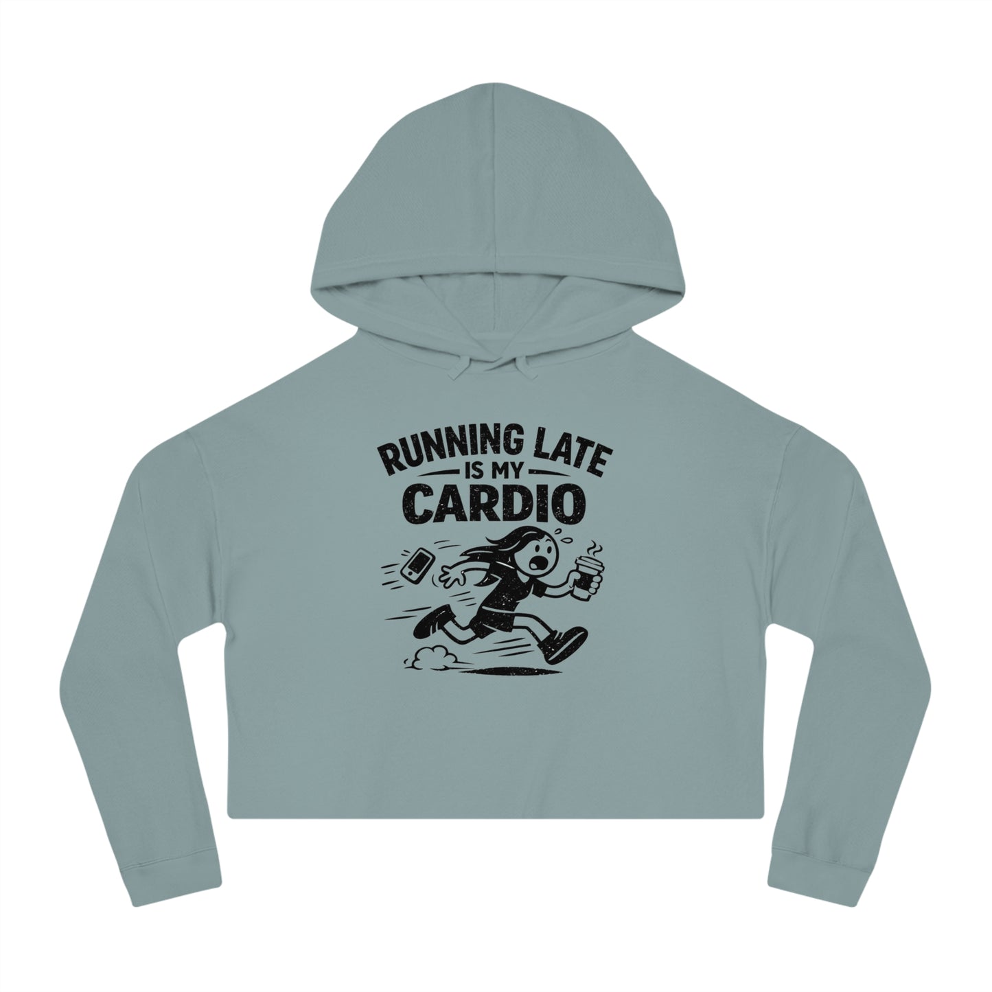 Running Late Is My Cardio Cropped Hoodie | Funny Running Graphic